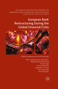 Title: European Bank Restructuring During the Global Financial Crisis, Author: Jakub Kerlin