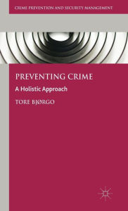 Title: Preventing Crime: A Holistic Approach, Author: Tore Bjïrgo