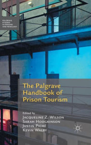 Title: The Palgrave Handbook of Prison Tourism, Author: Jacqueline Z. Wilson