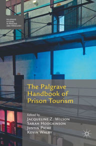 Title: The Palgrave Handbook of Prison Tourism, Author: Jacqueline Z. Wilson