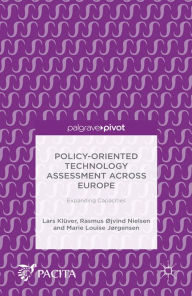 Title: Policy-Oriented Technology Assessment Across Europe: Expanding Capacities, Author: Lars Klüver