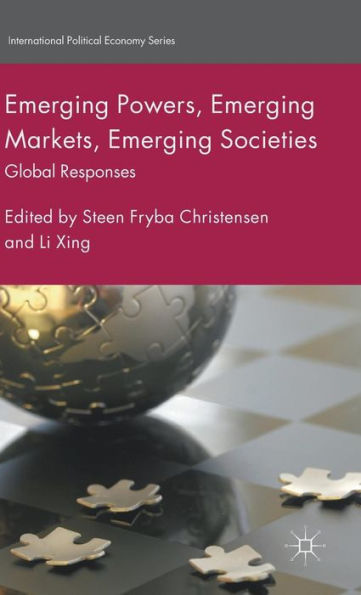 Emerging Powers, Markets, Societies: Global Responses