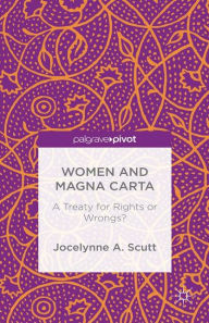 Title: Women and The Magna Carta: A Treaty for Control or Freedom?, Author: Jocelynne Scutt