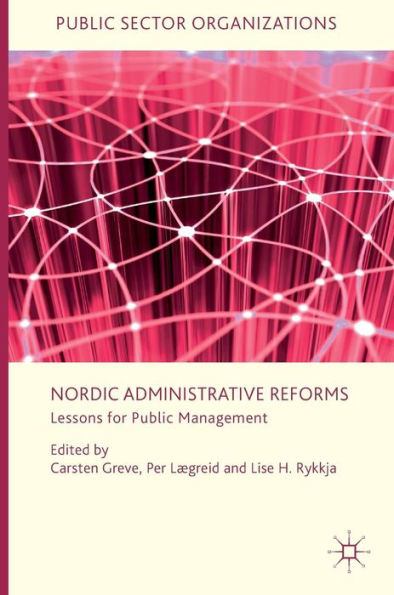 Nordic Administrative Reforms: Lessons for Public Management