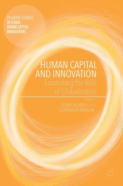 Human Capital and Innovation: Examining the Role of Globalization