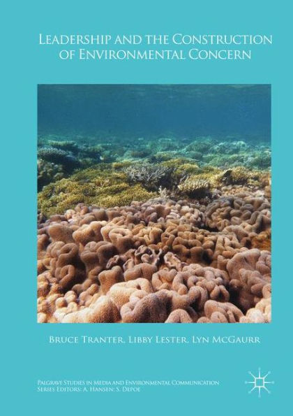 Leadership and the Construction of Environmental Concern