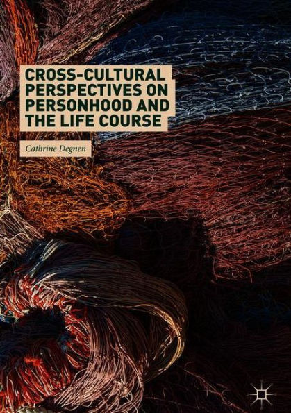 Cross-Cultural Perspectives on Personhood and the Life Course