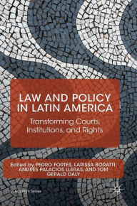 Title: Law and Policy in Latin America: Transforming Courts, Institutions, and Rights, Author: Pedro Fortes