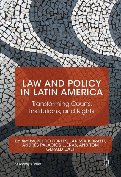 Law and Policy in Latin America: Transforming Courts, Institutions, and Rights