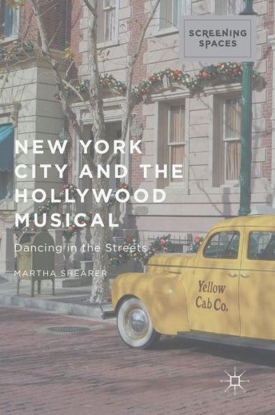 New York City and the Hollywood Musical: Dancing Streets