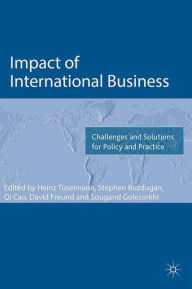 Title: Impact of International Business: Challenges and Solutions for Policy and Practice, Author: Heinz Tuselmann