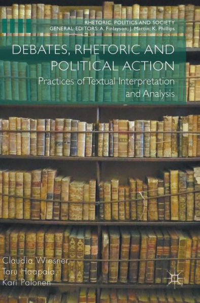 Debates, Rhetoric and Political Action: Practices of Textual Interpretation Analysis