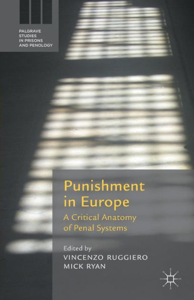 Punishment Europe: A Critical Anatomy of Penal Systems