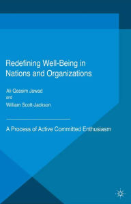 Title: Redefining Well-Being in Nations and Organizations: A Process of Improvement, Author: Ali Qassim Jawad