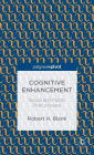 Cognitive Enhancement: Social and Public Policy Issues