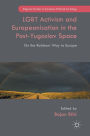 LGBT Activism and Europeanisation in the Post-Yugoslav Space: On the Rainbow Way to Europe