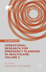 Title: Operational Research for Emergency Planning in Healthcare: Volume 2, Author: Navonil Mustafee