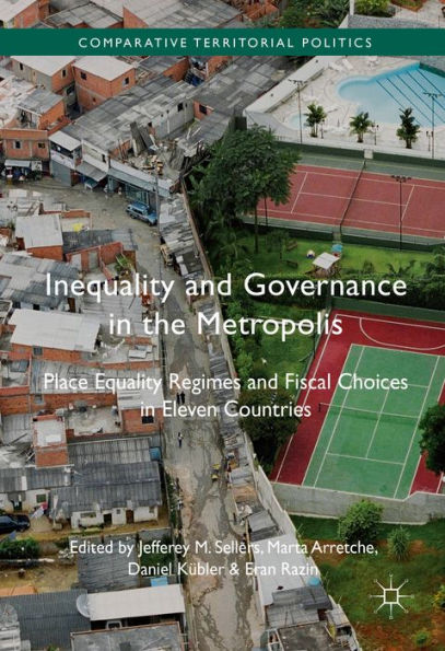 Inequality and Governance in the Metropolis: Place Equality Regimes and Fiscal Choices in Eleven Countries