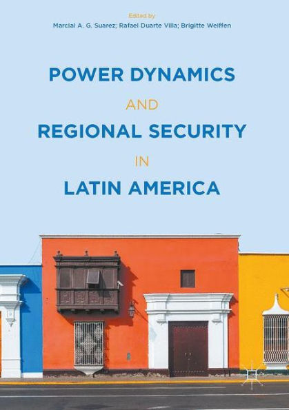 Power Dynamics and Regional Security Latin America