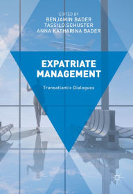 Title: Expatriate Management: Transatlantic Dialogues, Author: Benjamin Bader