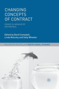 Title: Changing Concepts of Contract: Essays in Honour of Ian Macneil, Author: David Campbell