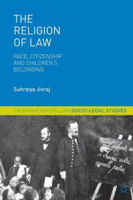 Title: The Religion of Law: Race, Citizenship and Children's Belonging, Author: Jose Murilo de Carvalho