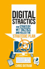 Digital Stractics: How Strategy Met Tactics and Killed the Strategic Plan