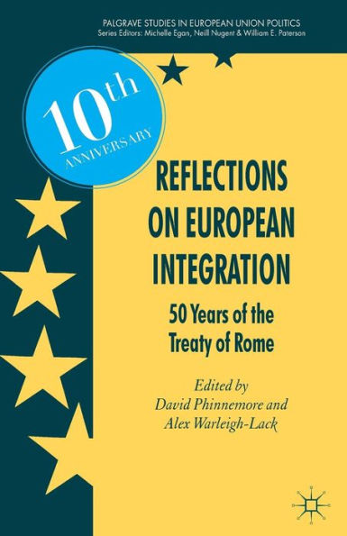 Reflections on European Integration: 50 Years of the Treaty of Rome