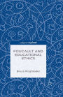 Foucault and Educational Ethics