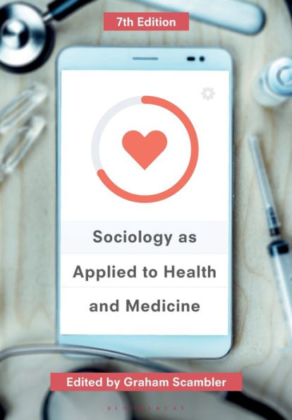 Sociology as Applied to Health and Medicine / Edition 7