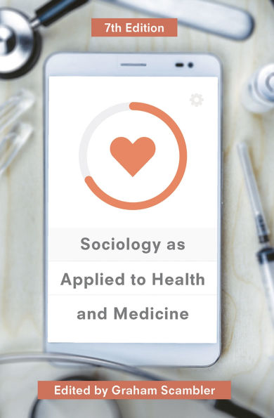Sociology as Applied to Health and Medicine / Edition 7