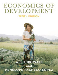 Title: Economics of Development: Theory and Evidence / Edition 10, Author: A.P.  Thirlwall