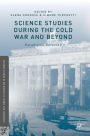 Science Studies during the Cold War and Beyond: Paradigms Defected