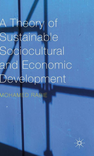 A Theory of Sustainable Sociocultural and Economic Development