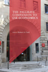 Title: The Palgrave Companion to LSE Economics, Author: Robert A. Cord
