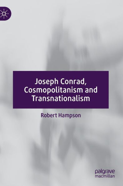 Joseph Conrad, Cosmopolitanism and Transnationalism