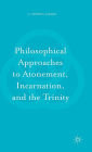 Philosophical Approaches to Atonement, Incarnation, and the Trinity