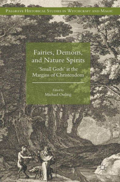 Fairies, Demons, and Nature Spirits: 'Small Gods' at the Margins of Christendom