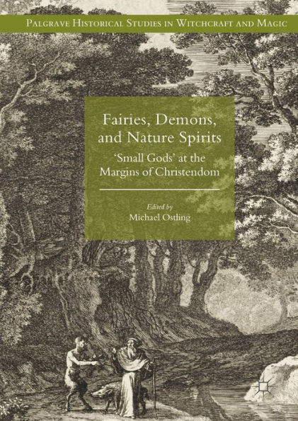 Fairies, Demons, and Nature Spirits: 'Small Gods' at the Margins of Christendom