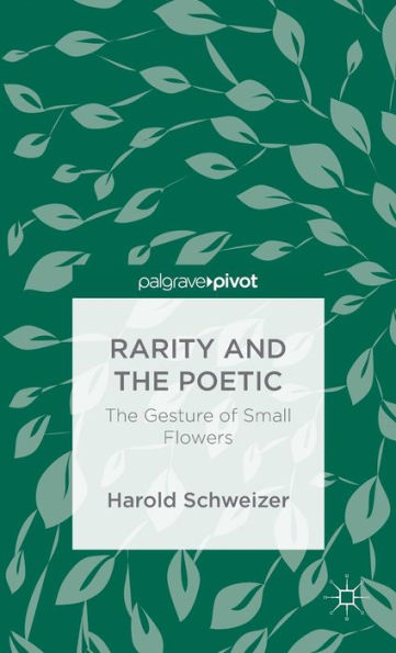 Rarity and The Poetic: Gesture of Small Flowers