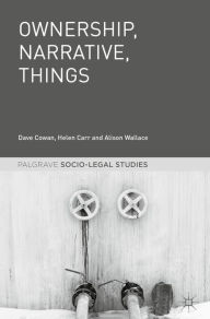 Title: Ownership, Narrative, Things, Author: Dave Cowan