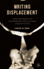 Writing Displacement: Home and Identity in Contemporary Post-Colonial English Fiction