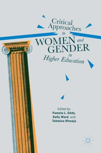 Critical Approaches to Women and Gender Higher Education