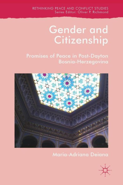 Gender and Citizenship: Promises of Peace Post-Dayton Bosnia-Herzegovina