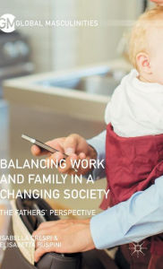 Balancing Work and Family in a Changing Society: The Fathers' Perspective