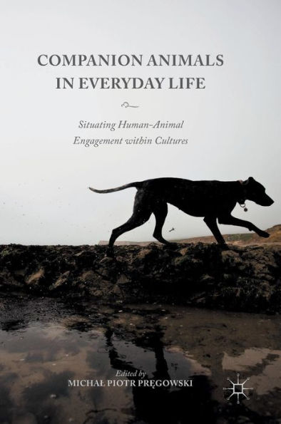 Companion Animals in Everyday Life: Situating Human-Animal Engagement within Cultures