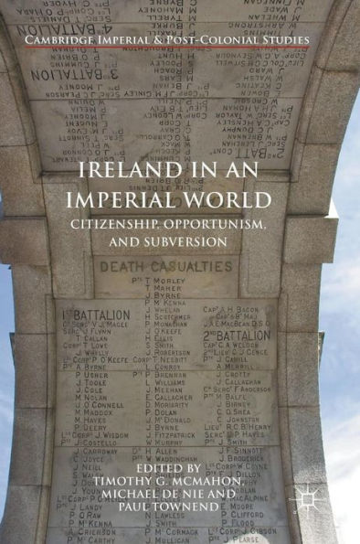 Ireland in an Imperial World: Citizenship, Opportunism, and Subversion