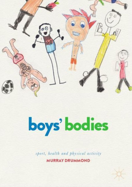 Boys' Bodies: Sport, Health and Physical Activity