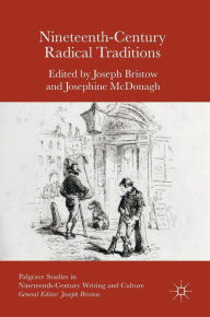 Title: Nineteenth-Century Radical Traditions, Author: Joseph Bristow