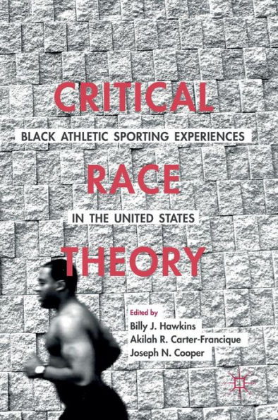 Critical Race Theory: Black Athletic Sporting Experiences the United States